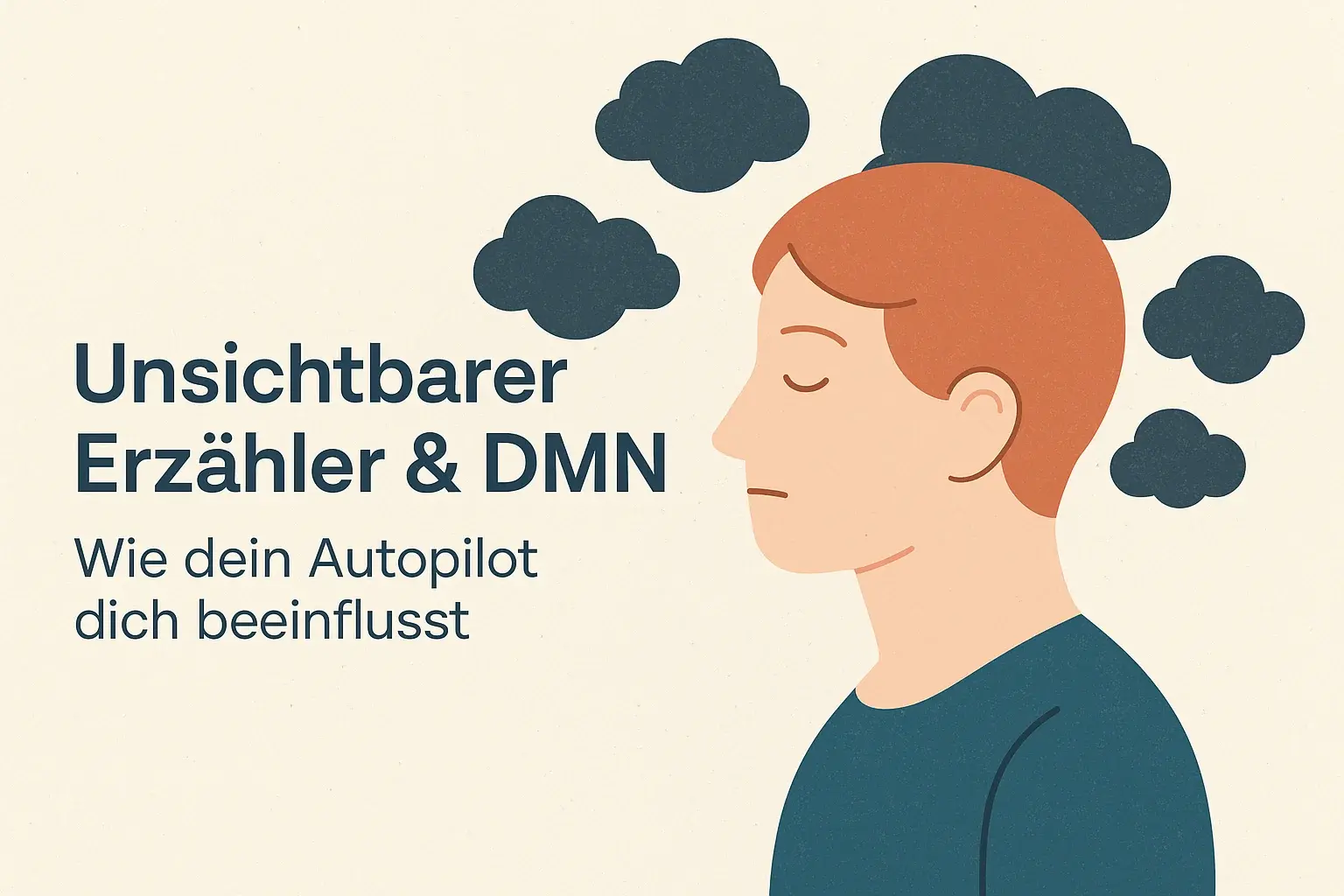 Unsichtbarer Erzähler im Kopf – Start in den DMN-Autopilot
